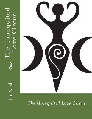 bokomslag Unrequited Love Circus