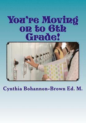 You're Moving on to 6th Grade! Ways to Ease Your Transition into Middle School 1