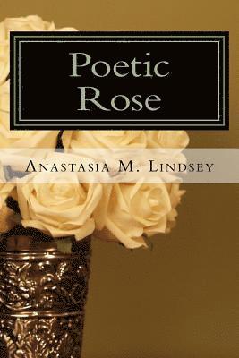 bokomslag Poetic Rose: The Unraveling of Petals