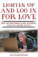 bokomslag Lighten Up and Log In for Love: How Humor Helps Baby Boomers Survive Online Dating