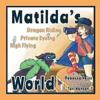 bokomslag Matilda's Dragon Riding, Private Eyeing, High Flying World