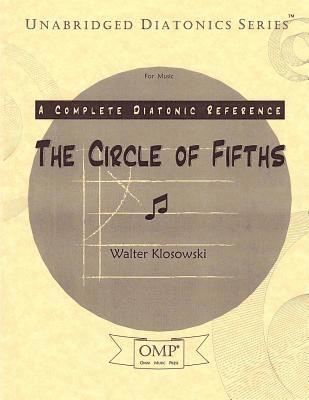 Walter Klosowski - The Circle of Fifths: A Complete Diatonic Reference for Music, Häftad