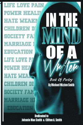 Michael Mizzion Smith - In the Mind of a Writer: Book of Poetry, Häftad