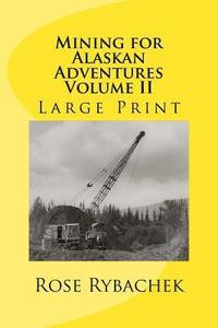 bokomslag Mining for Alaskan Adventures Volume II