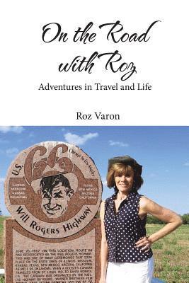 bokomslag On the Road with Roz: Adventures in Travel and Life