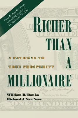 Richer Than A Millionaire: A Pathway to True Prosperity 1