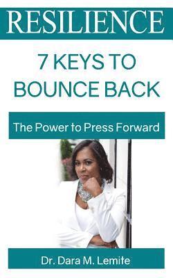 bokomslag Resilience: 7 Keys to Bounce Back: The Power to Press Forward