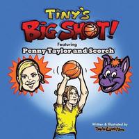 bokomslag Tiny's Big Shot!: Featuring Penny Taylor and Scorch