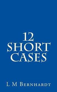 bokomslag 12 Short Cases: A Resource for Students of Professional Ethics