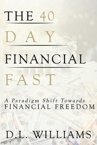 bokomslag The 40 Day Financial Fast