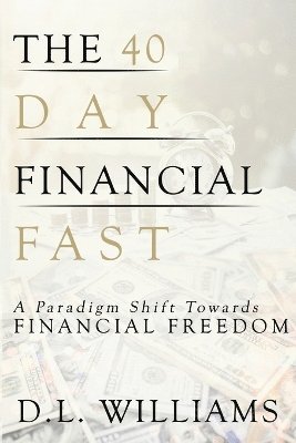 The 40 Day Financial Fast 1