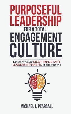 bokomslag Purposeful Leadership for a Total Engagement Culture