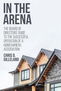 bokomslag In the Arena: The Board of Directors' Guide to the Successful Operation of a Homeowners Association