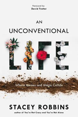 An Unconventional Life: Where Messes and Magic Collide 1