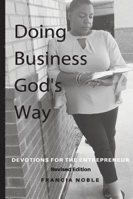 bokomslag Doing Business God's Way (Revised Edition): Devotions for the Entrepreneur