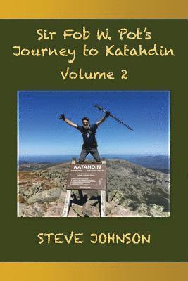 Steve Johnson - Sir Fob W. Pot's Journey to Katahdin, Volume 2, Häftad