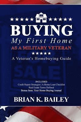 Buying My First Home As A Military Veteran 1