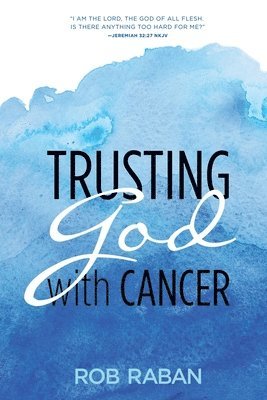 bokomslag Raban, R: Trusting God with Cancer