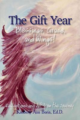 bokomslag The Gift Year: Blessings, Grace, and Wings!