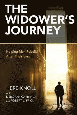 bokomslag The Widower's Journey: Helping Men Rebuild After Their Loss