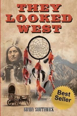 Grady Southwick - They Looked West, Häftad. Tillgänglighet: Tillfälligt slut