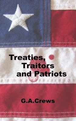 bokomslag Treaties, Traitors and Patriots