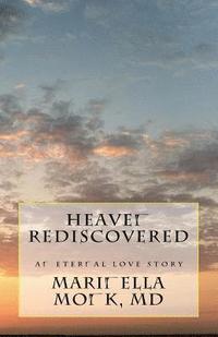 bokomslag Heaven Rediscovered: An Eternal Love Story