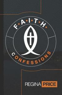 bokomslag F.A.I.T.H. Confessions