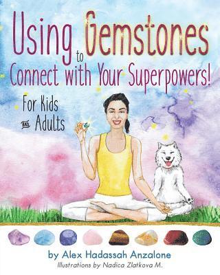 Using Gemstones to Connect with Your Superpowers 1