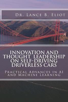 Lance B. Eliot - Innovation and Thought Leadership on Self-Driving Driverless Cars, Häftad