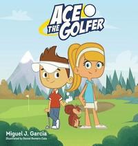 bokomslag Ace The Golfer