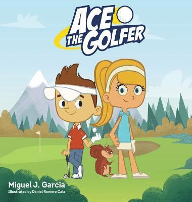 bokomslag Ace The Golfer