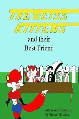 The Weiss Kittens and their Best Friend