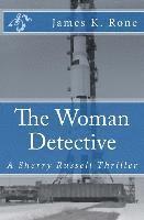 bokomslag The Woman Detective: A Sherry Russell Thriller