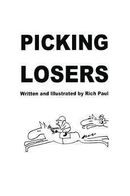 Rich Paul - Picking Losers, Häftad