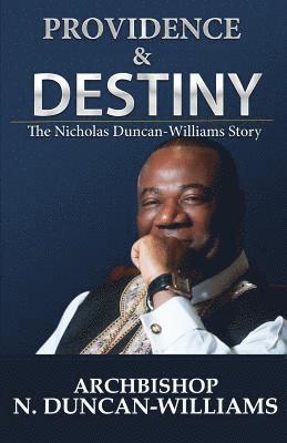 bokomslag Providence and Destiny: The Nicholas Duncan-Williams Story