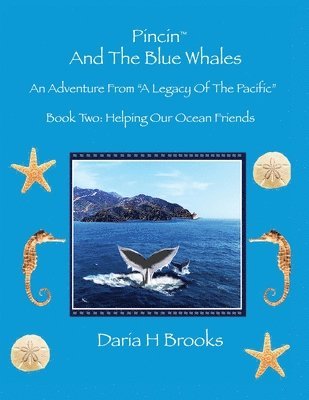 Daria H. Brooks, Clare E. Brooks - Pincin And The Blue Whales: Book Two - Helping Our Ocean Friends, Häftad