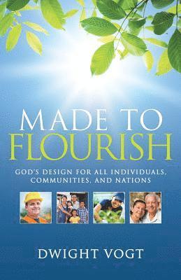 bokomslag Made to Flourish: God's Design for Individuals, Communities, and Nations