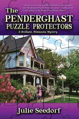 The Penderghast Puzzle Protectors: A Brilliant Minnesota Mystery 1