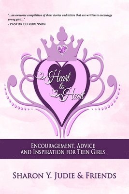 bokomslag Heart to Heart: Encouragement, Advice and Inspiration for Teen Girls