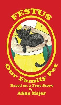 bokomslag Festus, Our Family Pet