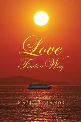 Maria T. Ramos - Love Finds a Way, Häftad. Tillgänglighet: Lägg i varukorg