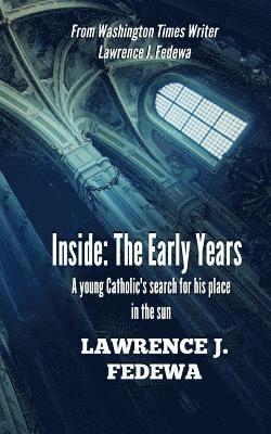 bokomslag Inside: The Early Years: A young Catholic's search for his place in the sun