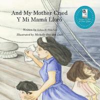 bokomslag And My Mother Cried: Y Mi Mamá Lloró