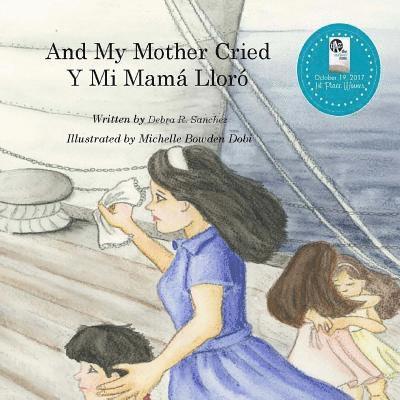 And My Mother Cried: Y Mi Mamá Lloró 1