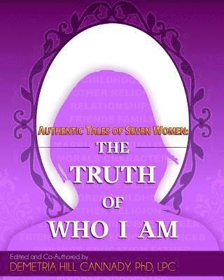 Ilonda Clayton, Tanyala Calloway, Gena Golden Lcsw - Authentic Tales of Seven Women: The Truth of Who I Am, Häftad