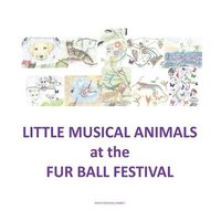 bokomslag Little Musical Animals at The Fur Ball Festival