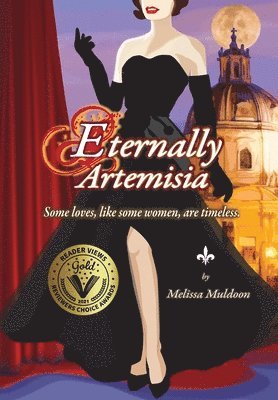 Eternally Artemisia: Some loves, like some women, are timeless.