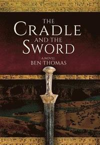 bokomslag The Cradle and the Sword