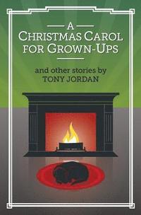 bokomslag A Christmas Carol for Grown-Ups and Other Stories